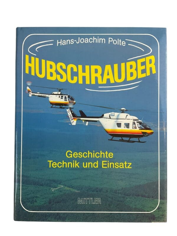 Hubschrauber Geschichte Technik Und Einsatz German Edition Reference Book