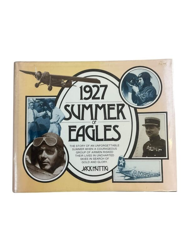 US 1927 Summer of Eagles Jack Huttig Hardcover Reference Book