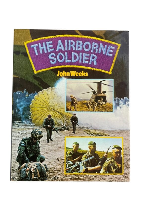 US British French The Airborne Soldier John Weeks Hardcover Reference Book