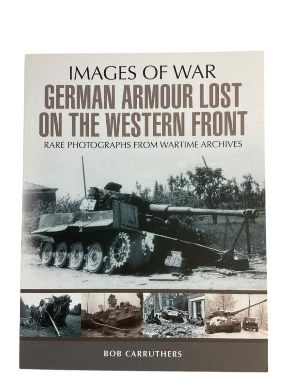 WW2 German Armour Lost On The Western Front Rare Photos Pen & Sword Book