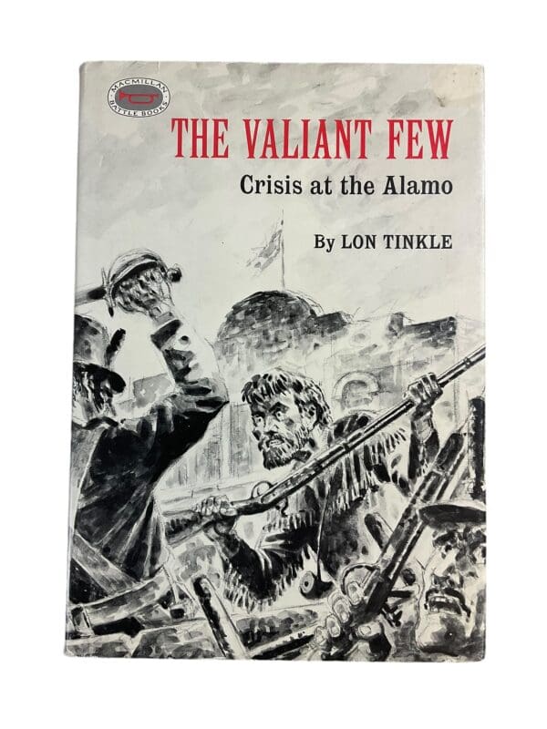 US Crisis At The Alamo Valiant Few Reference Book