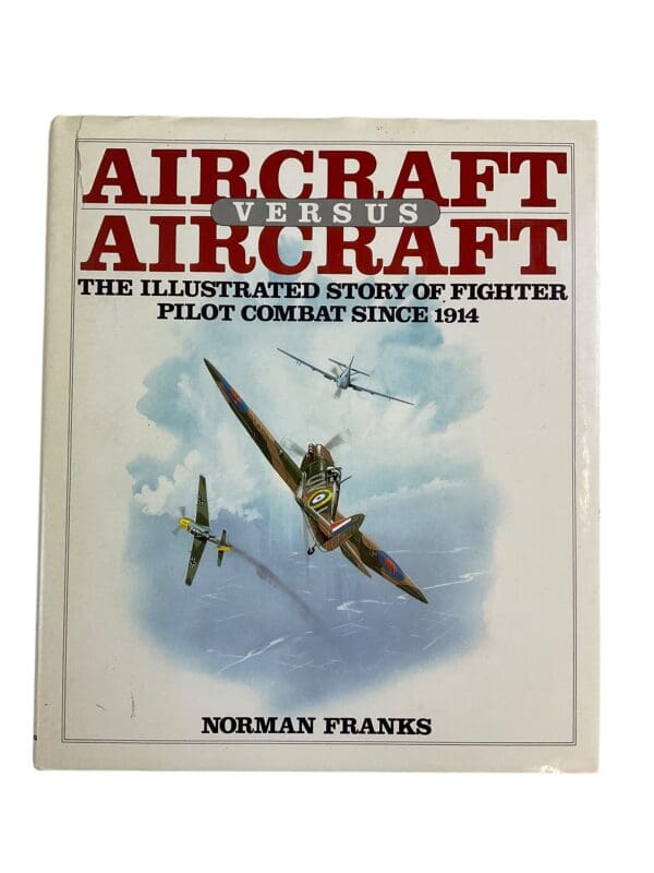 WW1 WW2 British German US Aircraft VS Aircraft Illustrated Story Reference Book