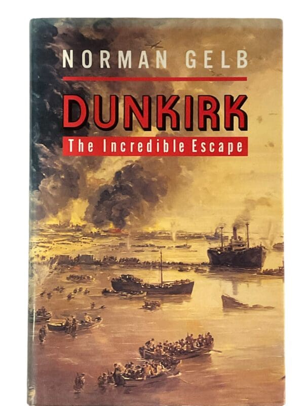 WW2 British Dunkirk The Incredible Escape Gelb Reference Book