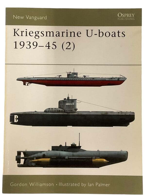 WW2 German Kriegsmarine U-Boats 1939-45 Volume 2 Subs Osprey SC Reference Book