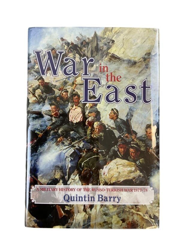 War in the East A Military History of the Russo-Turkish War 1877-78 New Hardcover Reference Book