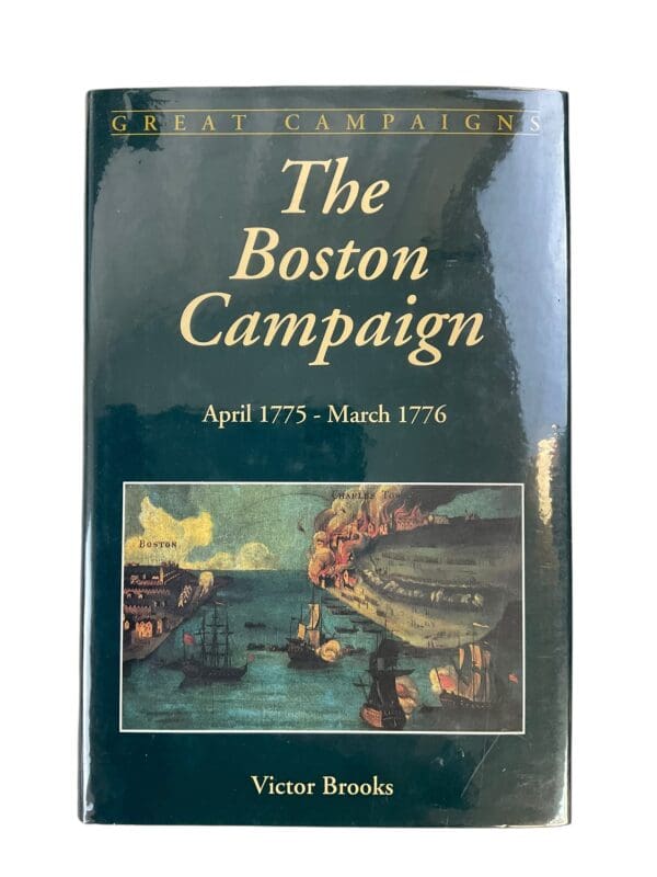 US Rev War The Boston Campaign April 1775 to March 1776 New Hardcover Reference Book