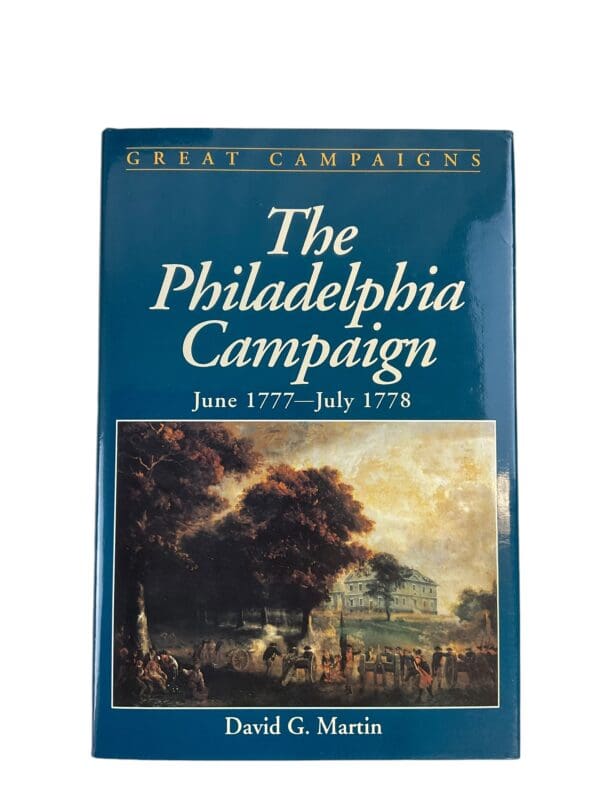 US Rev War The Philadelphia Campaign June 1777 to July 1778 New Hardcover Reference Book