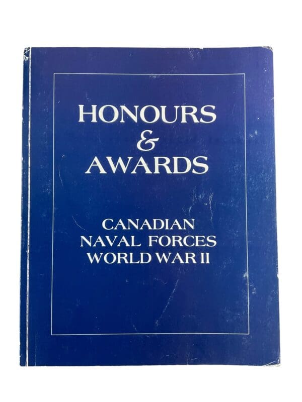 WW2 Canadian RCN Navy Honours and Awards Canadian Naval Forces World War 2 Softcover Reference Book