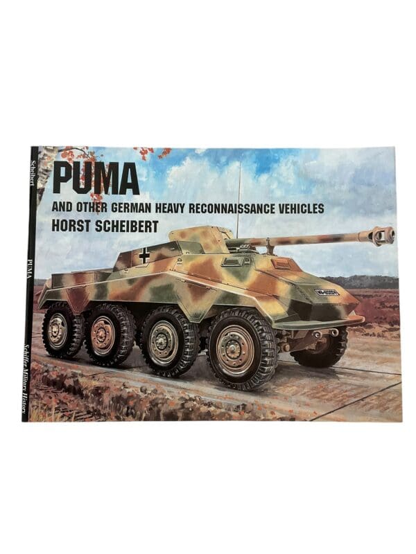 WW2 German Puma and Other German Heavy Reconnaissance Vehicles Schiffer Softcover Reference Book