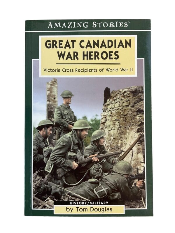 WW2 Great Canadian War Heroes Victoria Gross Recipients Softcover Reference Book