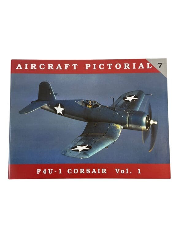 WW2 US USN Navy Aircraft Pictorial 7 F4U1 Corsair Vol 1 Reference Book