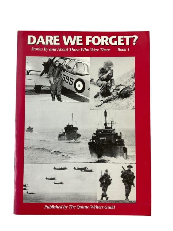 WW2 Canadian Dare We Forget Book 1 Reference Book