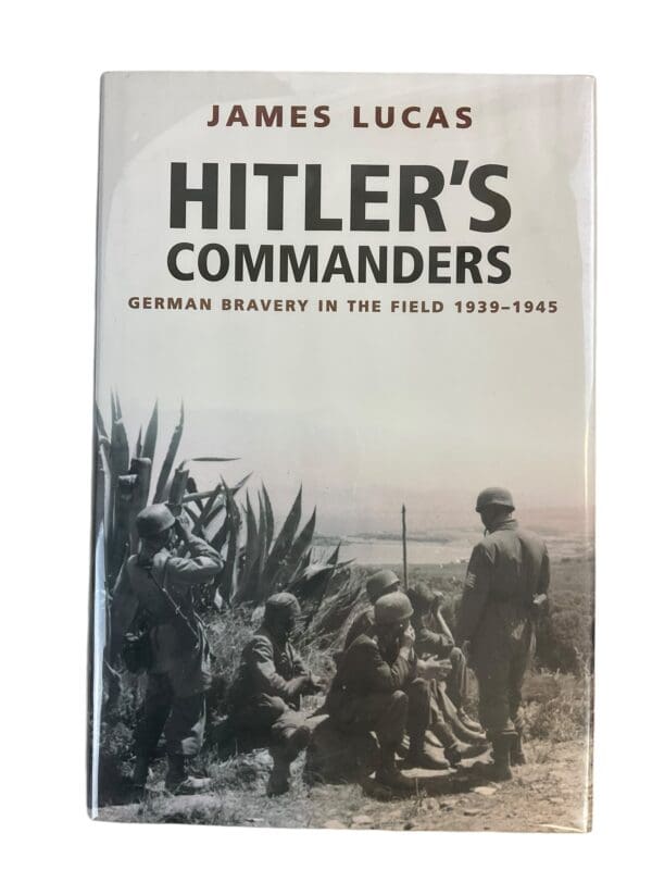 WW2 German Hitler's Commanders German Bravery in the Field 1939-1945 New Hardcover Reference Book