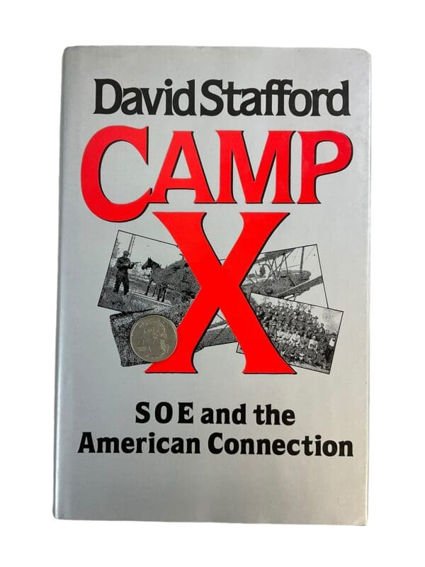 WW2 Canadian Camp X SOE and the American Connection Used Hardcover Reference Book