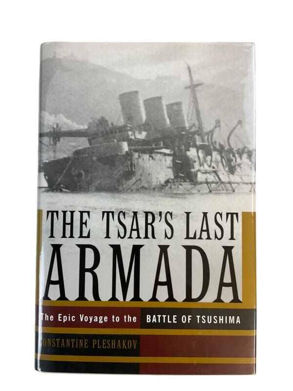 WW1 Russia The Tsar's Last Armada Voyage to the Battle of Tsushima Hardcover Reference Book