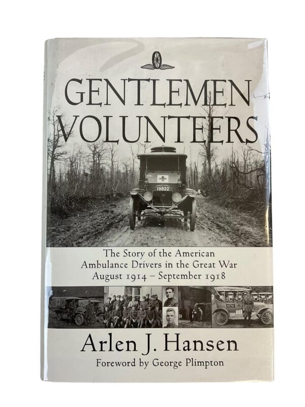 WW1 US USAEF Gentlemen Volunteers Ambulance Drivers New Hardcover Reference Book