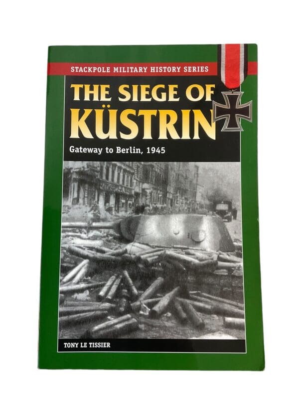 WW2 German The Siege of Kustrin Stackpole Softcover Reference Book