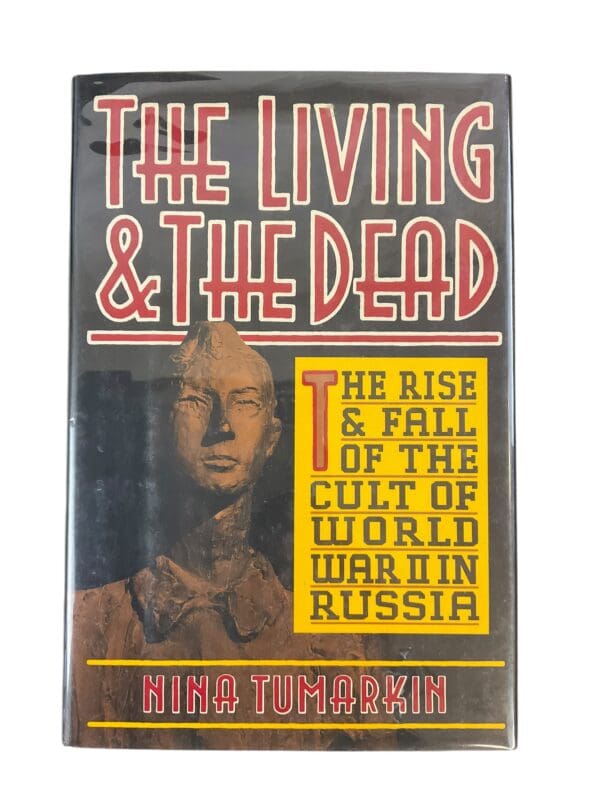 WW2 Soviet The Living & The Dead Cult Of World War II In Russia Reference Book