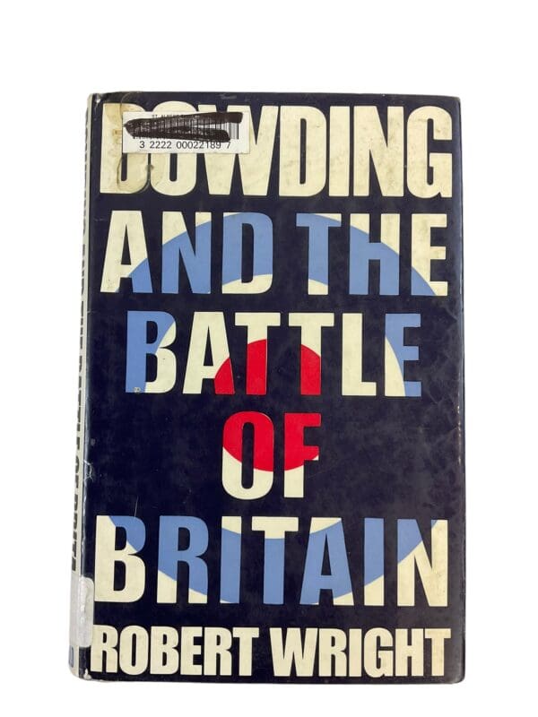 WW2 British RAF Dowding and the Battle of Britain Hard Cover Reference Book