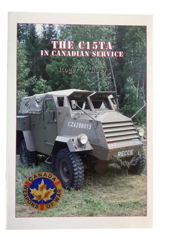 WW2 Canadian Service C15TA Armoured Truck Reference Book