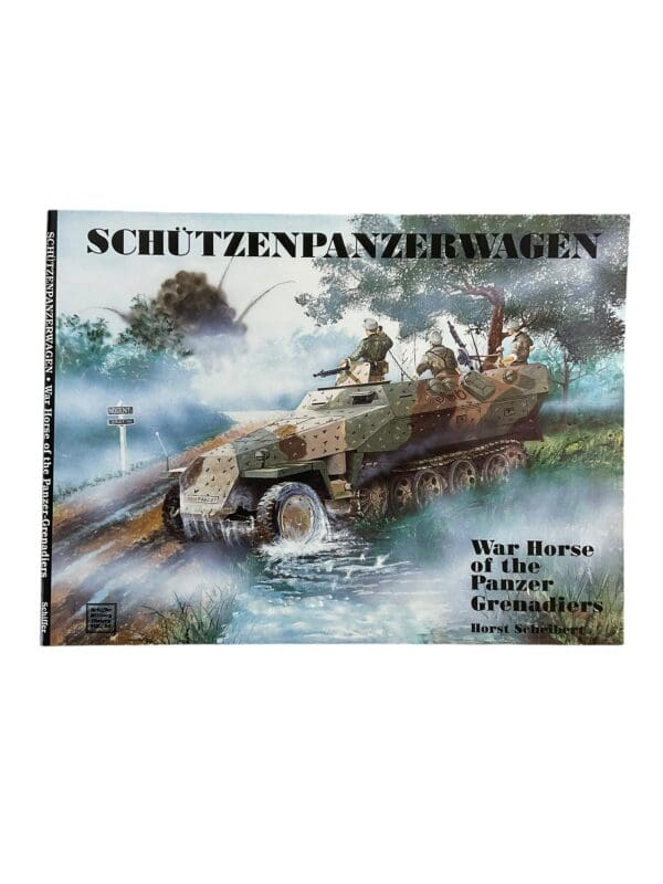 WW2 German Schutzenpanzerwagen War Horse Schiffer Military History Vol 56 Softcover Reference Book