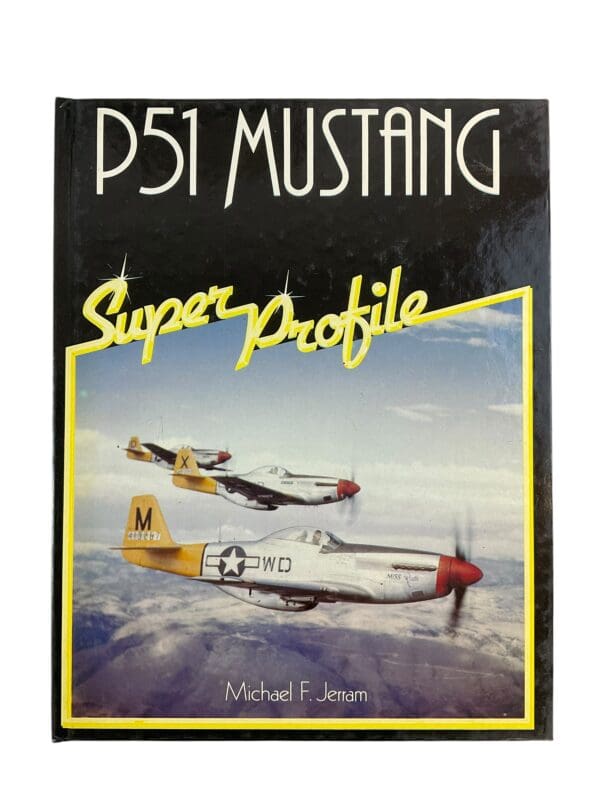 WW2 USAAF P 51 Mustang Super Profile Reference Book