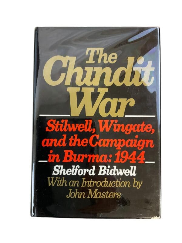 WW2 British The Chindit War Stilwell Wingate and the Campaign in Burma 1944 Hardcover Reference Book