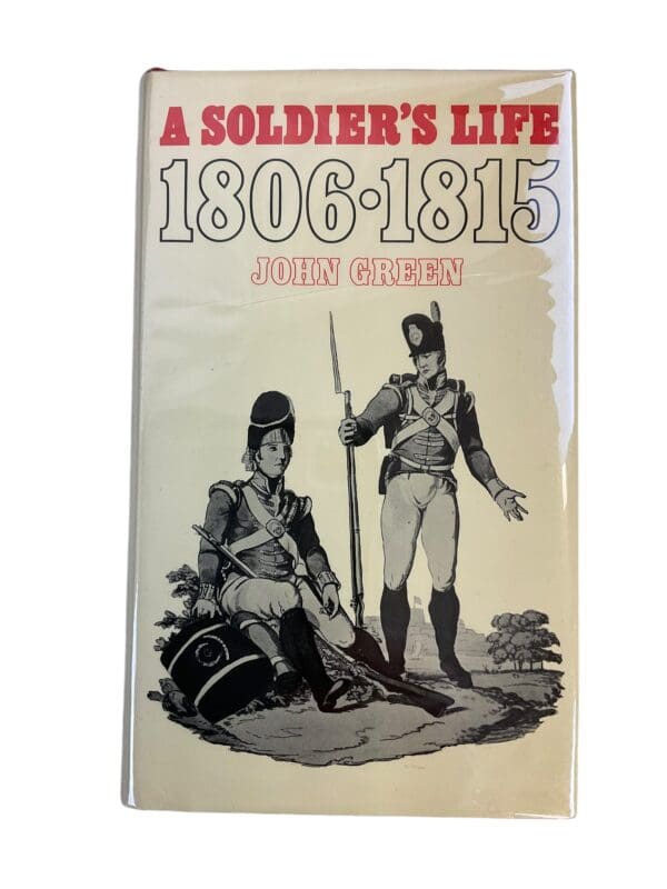 British A Soldier's Life 1806 to 1815 Hardcover Reference Book