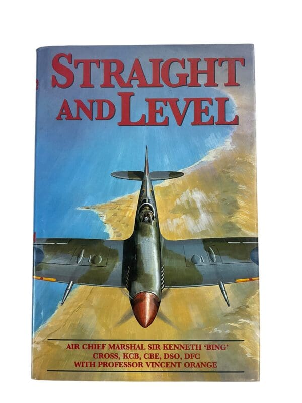 WW2 British RAF Straight and Level ACM Sir Kennth Bing Cross Hard Cover Reference Book