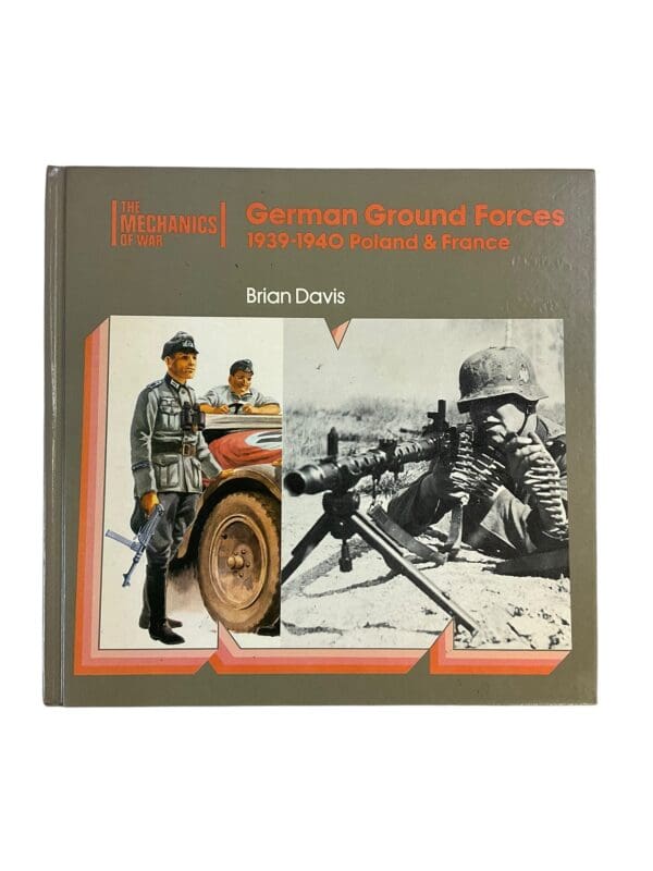 WW2 German Ground Forces 1939 to 1940 Poland and France Hardcover Reference Book