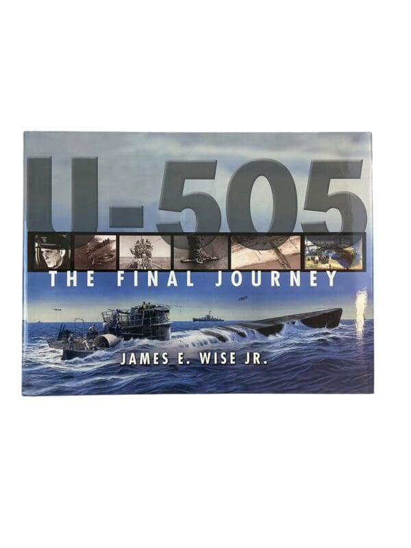 WW2 German U 505 The Final Journey Kriegsmarine Book