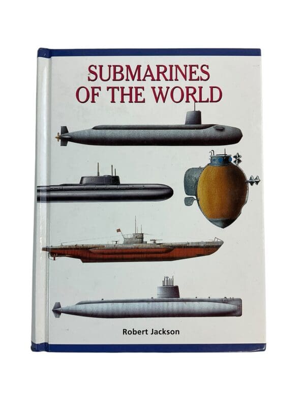 US British Russian Submarines of the World Robert Jackson HC Reference Book