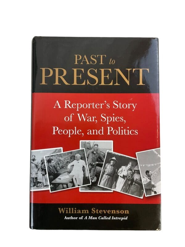 WW2 British Past to Present A Reporters Story Reference Book