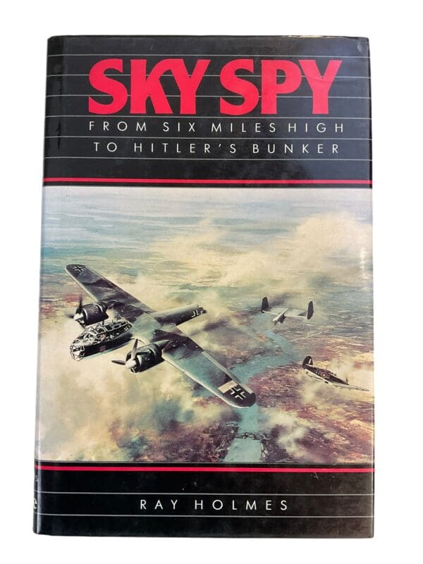 WW2 British RAF Sky Spy From Six Miles High to Hitler's Bunker Hardcover Reference Book