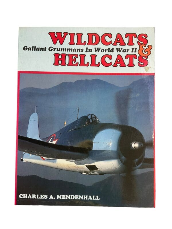 WW2 USN Wildcats And Hellcats Gallant Grummans In World War 2 Reference Book