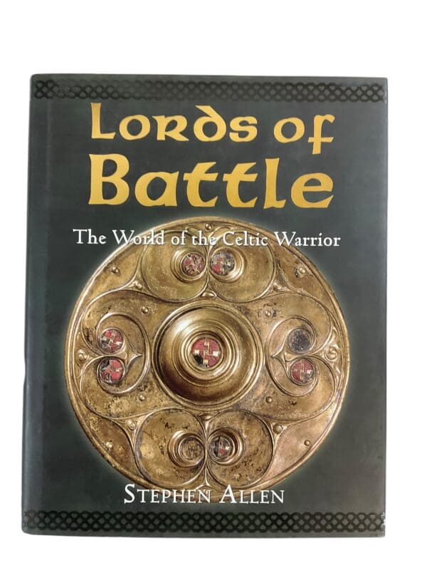 Ancient Britain Lords Of Battle The World Of The Celtic Warrior  Reference Book