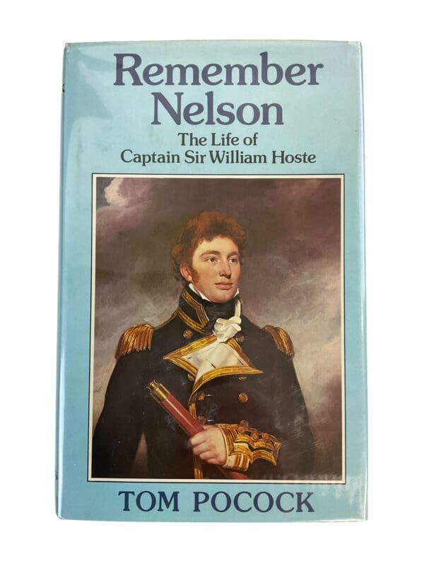 British Royal Navy Remember Nelson The Life of Captain Sir William Hoste Hardcover Reference Book