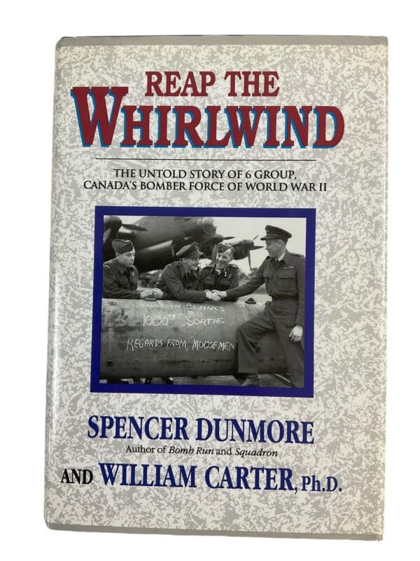 WW2 Canadian CEF 6 Group Reap the Whirlwind Hardcover Reference Book