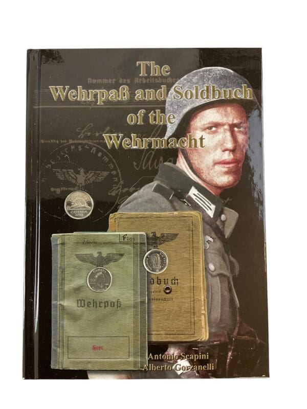 WW2 German The Wehrpass and Soldbuch of the Wehrmacht Hardcover Reference Book