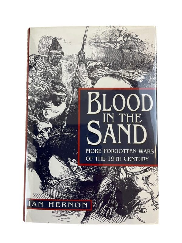 Blood in the Sand More Forgotten Wars of the 19th Century Hardcover Reference Book