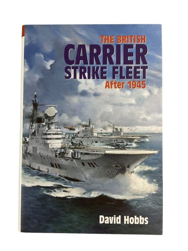 British Royal Navy The British Carrier Strike Fleet After 1945 Hardcover Reference Book