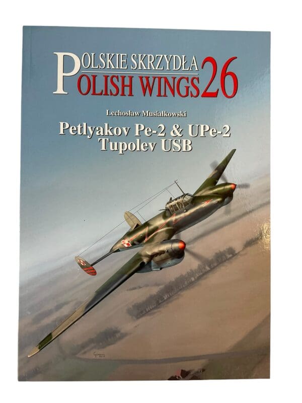 WW2 Polish Air Force Polish Wings 26 Petlyakov Pe-2 and UPe-2 Tupolev USB Softcover Reference Book