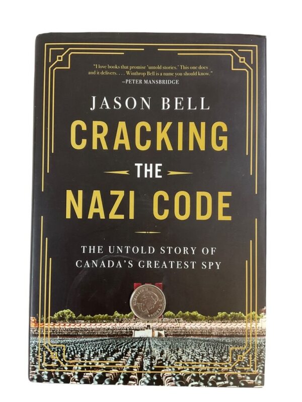 WW2 Canadian Cracking the Nazi Code The Untold Story of Canada's Greatest Spy Used Hardcover Reference Book