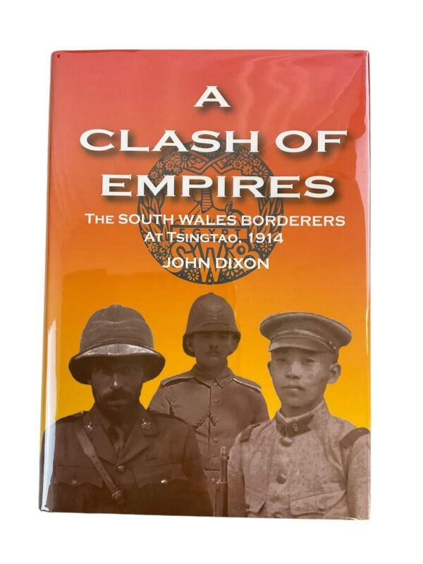 WW1 British A Clash of Empires The South Wales Borderers New Hardcover Reference Book