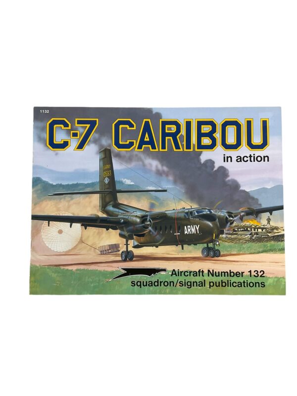 US C-7 Caribou in Action Squadron Signal Aircraft No 132 Used Softcover Reference Book