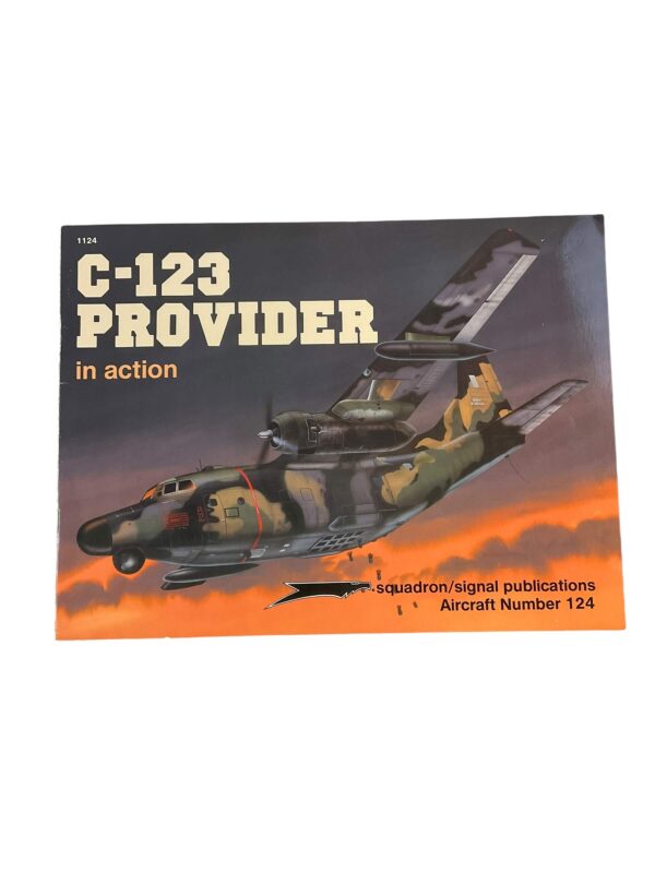 US USAF C-123 Provider in Action Squadron Signal Aircraft No 124 Used Softcover Reference Book