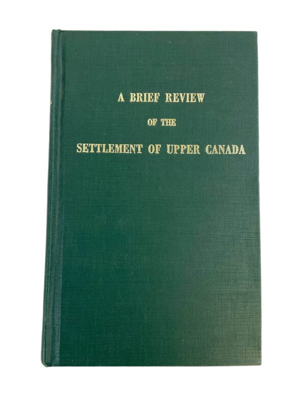 A Brief Review of the Settlement of Upper Canada New Hardcover Reference Book