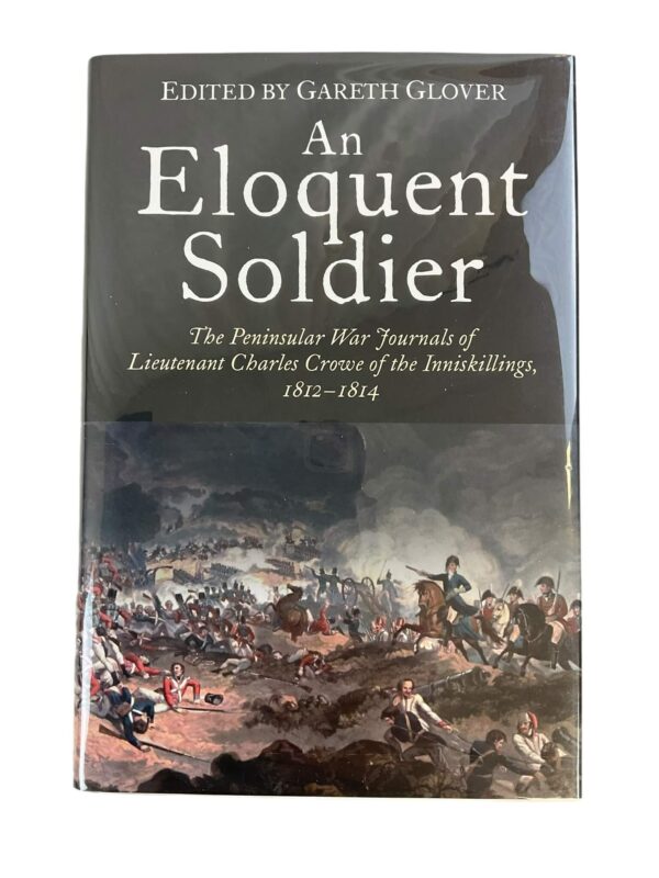 British An Eloquent Soldier Peninsular War Journals New Hardcover Reference Book