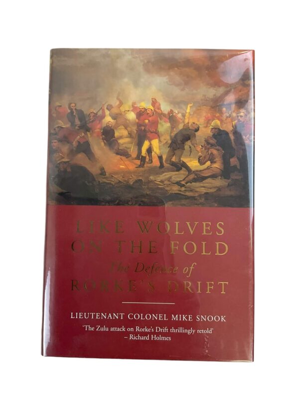 British Zulu Wars Like Wolves on the Fold The Defence of Rorke's Drift New Hardcover Reference Book