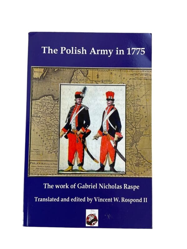 The Polish Army in 1775 The Work of Gabriel Nicholas Raspe Used Softcover Reference Book